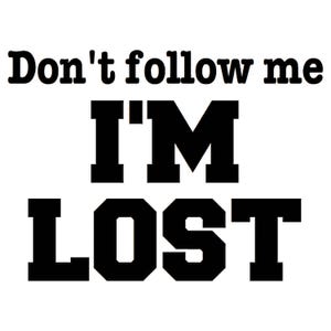 Don&#39;t Follow Me I&#39;m Lost Decal