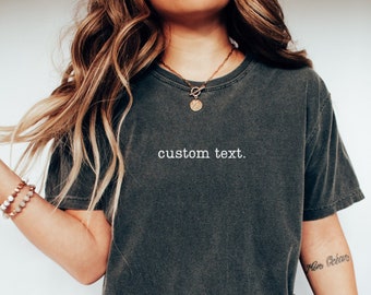 Custom Comfort Colors T-Shirt: Personalized Text, Soft Garment-Dyed Cotton