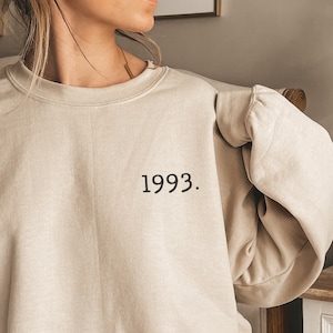 1993 Sweatshirt 1993 Shirt 30th Birthday Gift for Her 30th Birthday Men 30th Birthday Shirt Custom Sweatshirt Happy Birthday Gift Birth Year