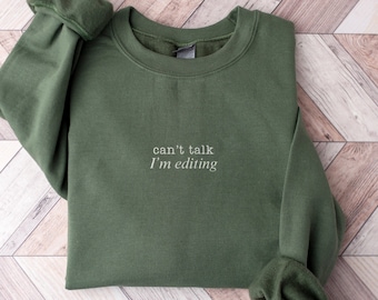 Embroidered Photographer Sweatshirt Editor Gifts for Video Editor Embroidery Crewneck Sweater Photography Gift Can't Talk I'm Editing