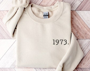1973 Sweatshirt: 50th Birthday Gift
