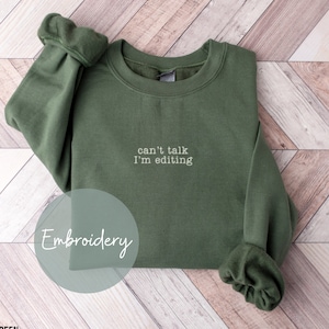 Embroidered Photographer Sweatshirt  Editor Gifts for Video Editor Embroidery Crewneck Sweater Photography Gift Can't Talk I'm Editing