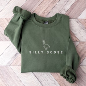 Embroidered Silly Goose Sweatshirt, Embroidered Goose Crewneck Sweatshirt, Silly Goose Shirt, Funny Sweatshirt, Funny Embroidered Shirt