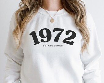 1972 Sweatshirt: 50th Birthday Gift, Vintage Style