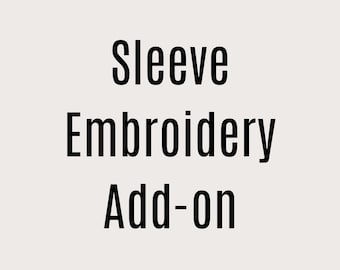 Sleeve Embroidery Add-on