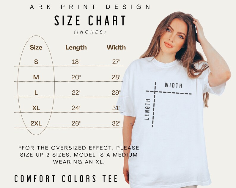 May include: Size chart for a t-shirt with measurements in inches. The chart shows the length and width of the shirt in sizes S, M, L, XL, and 2XL. The text "FOR THE OVERSIZED EFFECT, PLEASE SIZE UP 2 SIZES. MODEL IS A MEDIUM WEARING AN XL." is below the chart. The text "COMFORT COLORS TEE" is at the bottom of the chart.