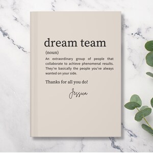 Custom Team Journal Personalized Corporate Notebook Team Appreciation Gift Employee Thank You Gift Dream Team Journal Coworker Gift