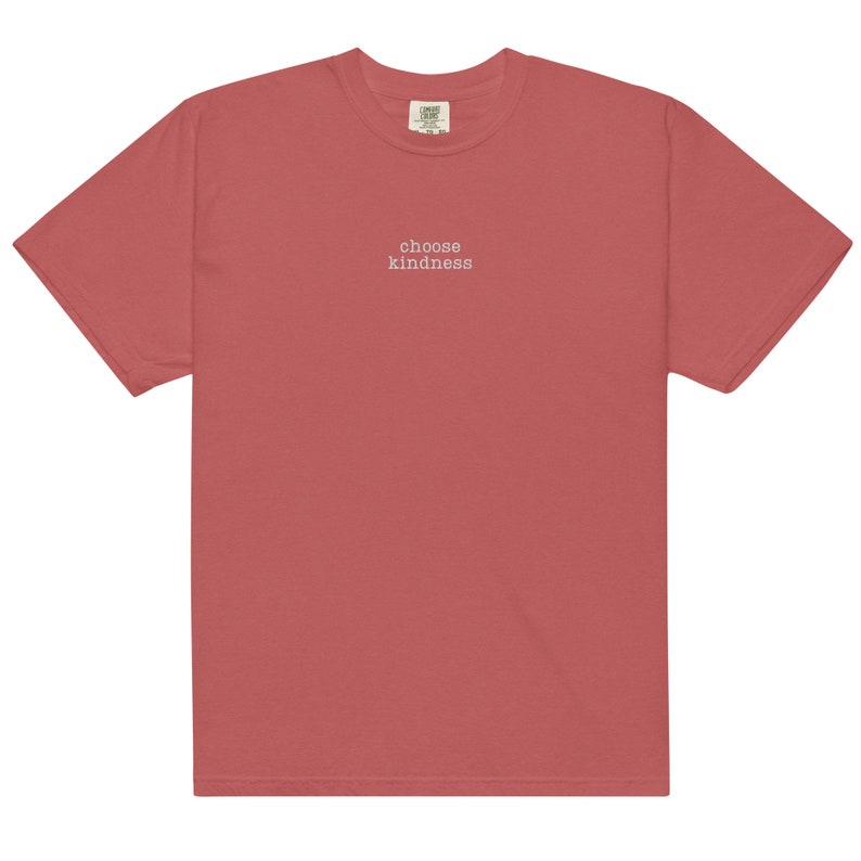 Embroidered Comfort Colors® Choose Kindness Shirt Motivation Shirt Positive Affirmation Tee Positive Shirt Be Kind Shirt Social Worker Shirt