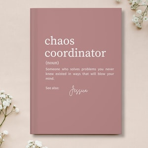 Custom Chaos Coordinator Journal Personalized Corporate Notebook Team Appreciation Gift Employee Thank You Gift Supervisor Journal Boss Gift