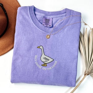 Embroidered Silly Goose Comfort Colors T-Shirt Silly Goose on the Loose Shirt Comfort Colors Unisex Goose Shirt Funny Shirts Gift for Friend