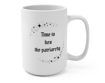 Hex the Patriarchy Mug: Feminist Witch Coffee Cup