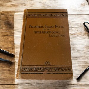 Peloubet&#39;s Select Notes on the International Lessons 1892 Antique Biblical Study