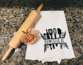 funny tea towel | flour sack towel | domestic af