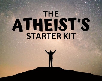 The Atheist Starter Kit | Atheism for Beginners | Discussion Starters | Living God-Free