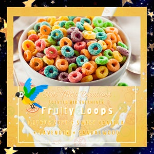 May include: A bowl of colorful cereal rings, labeled "Fruity Loops", with the text "Star Melt Creations Scented Air Freshener" and "Citrus Zest + Sweet Vanilla + Lavender + Sandalwood".