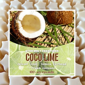 May include: A close-up of a soy wax melt with a coconut and lime scent. The label reads "STAR MELT CREATIONS COCO LIME Island lime + lemon verbena + fresh coconut 100% soy wax melts".