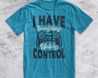 Grappige Gamer Shirt - Ik heb alles onder controle - Gamer Boyfriend Gift