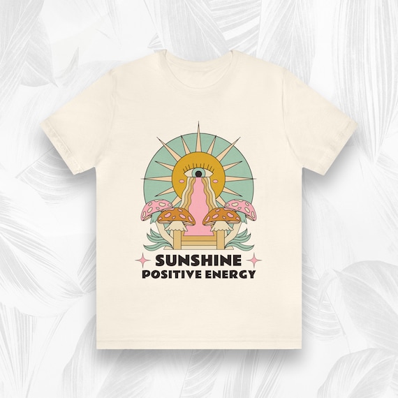 Trippy Mushroom Shirt | Sunshine + Positive Energy | Psychedelic Graphic Tees