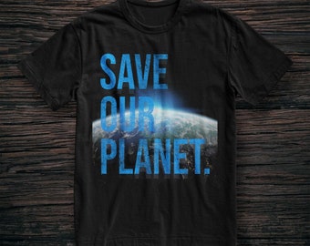 Save Our Planet Shirt - Environmental Earth Day Tshirt