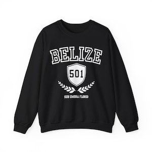 Belize Sweatshirt, Caribbean Sweatshirt, Collegiate Style Sweatshirt
