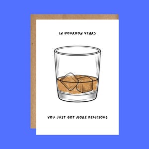 En années Bourbon, vous veniez de recevoir une carte d'anniversaire plus délicieuse | Parfait pour les amis, les adultes et les fêtes d'anniversaire | Comprend une enveloppe