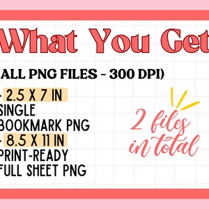 Pode incluir: Gr&aacute;fico emoldurado em rosa com o texto "What You Get" em vermelho. A imagem detalha dois arquivos PNG: um marcador individual de 6,35 cm x 17,78 cm e uma folha completa pronta para impress&atilde;o de 21,59 cm x 27,94 cm. O texto tamb&eacute;m diz "2 arquivos no total".