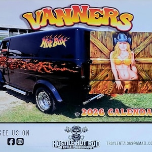 May include: A black van with orange flames and the text "Hot Box" and "Vanners". The rear door features a painted image of a woman in a cowboy hat. The calendar year "2026" is displayed. The bottom of the image has social media icons and the text "Hostile Hot Rod".