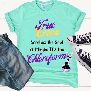 True Crime Humor- True Crime T-shirt