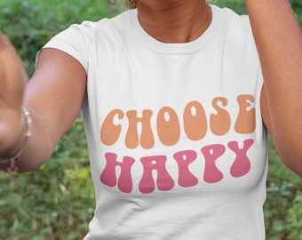 Choose Happy SVG PNG PDF, Happy Svg, Inspirational Svg, Positive Quote Svg, Motivational Svg, Self Love Svg