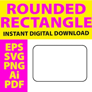 Rounded Rectangle SVG PNG Ai EPS Pdf Digital Download For Cricut Silhouette Cutting Machine