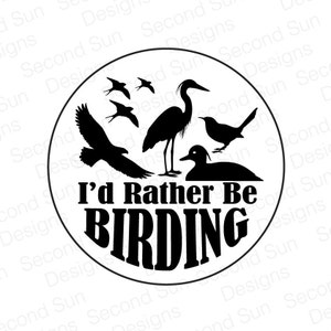I&#39;d Rather Be Birding Digital File for Laser Engraving Cutting 2x2 Circle Disc Round Wood Keychain Wristlet