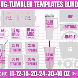 May include: A set of templates for creating custom mugs and tumblers. The templates include various sizes, from 11 ounces to 40 ounces, and different styles, such as straight and tapered. The templates are designed for use with Cricut and Silhouette cutting machines. The image also includes a template for the top, bottom, and handle of a tumbler.