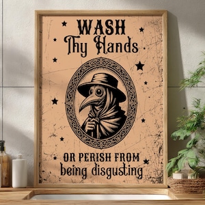 Wash Thy Hands or Perish From Being Disgusting Plague Doctor Bathroom Wall Art DIGITAL, Funny Toilet Poster, Dark Humor Bathroom Art Print