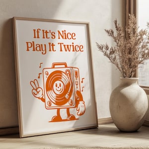 If It&#39;s Nice Play It Twice Retro Vinyl Player Mascot Retro Art Print Retro Music Decor Music Lover Wall Art Nostalgia Poster Vinyl Collector