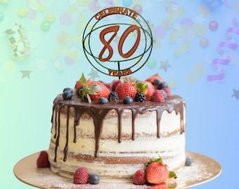 80th celebration, 80th birthday cake topper, Happy Birthday, milestone birthday, Cake Topper