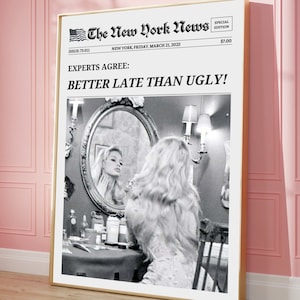 「Better Late Than Ugly」ポスター、新聞壁掛けプリント、レトロな新聞見出し、バスルーム装飾、大学寮装飾プリント、白黒プリント