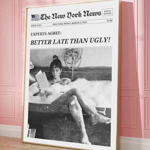 「Better Late Than Ugly」ポスター、新聞壁掛けプリント、レトロな新聞見出し、バスルーム装飾、大学寮装飾プリント、白黒プリント
