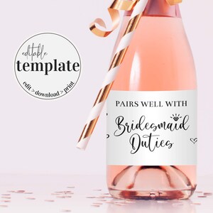 Custom Bridesmaid Champagne Label Template, Pairs Well with Bridesmaid Duties, Proposal Gift for Maid of Honor #002