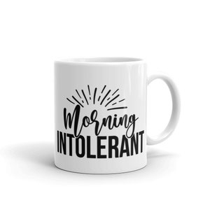 Pas une tasse de personne du matin | «matin intolérant» | Cadeau de tasse