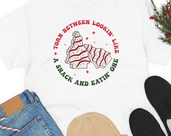 Christmas Tree Cake Torn Between Lookin' Like a Snack and Eating One Tee, Christmas Cake Shirt, Christmas Tree Shirt, funny Snack cake tree