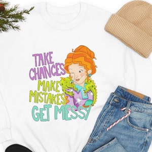 Miss Frizzle Take Chances Make Mistakes Get Messy Sweat shirt, Miss Frizzle Magic School Bus Sweater, Teacher Life, Back to School, STEM