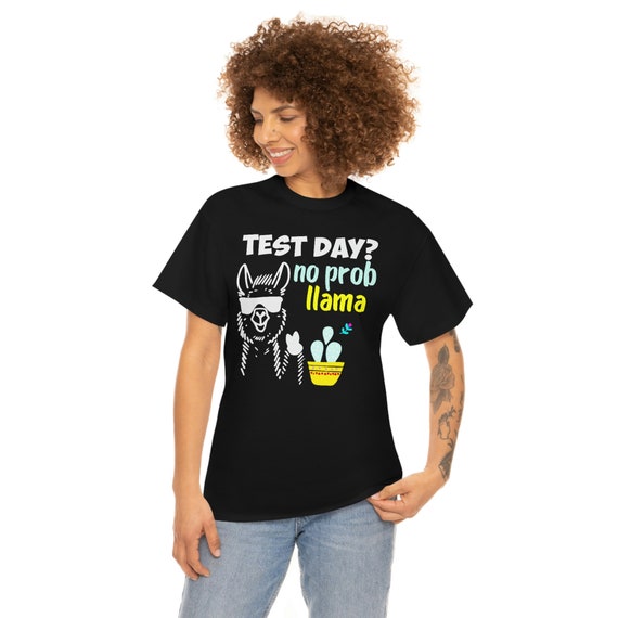 Teacher Test Day No Prob Llama Testing Shirt For Teachers T-Shirt Teacher Test Day No Prob Llama Testing Shirt For Teachers T-Shirt