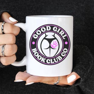 Good Girl Book Club Co Mug | Spicy Smut Reader Mug | Dark Romance Bookish Gift | Feral Booktok Coffee Cup | Unhinged Reader Merch