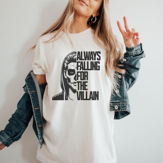 Always Falling for the Villain T-Shirt Dark Romance Anti-Hero Graphic Tee Morally Grey Bad Boy Lover Gift Bookish Fashion Romance Readers