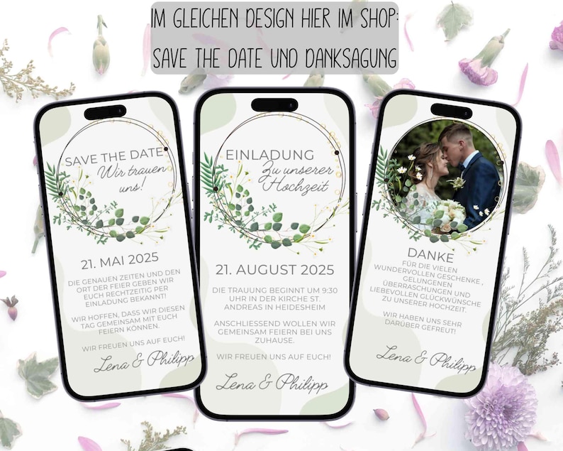 May include: Three phone screen mockups with a green and white floral design. The first mockup says "Save the Date" with the date "21. Mai 2025". The second mockup says "Einladung" with the date "21. August 2025". The third mockup says "Danke" with a photo of a couple in the center.