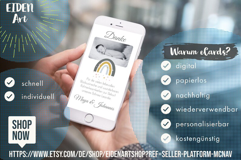 May include: A smartphone displaying a digital baby announcement card with a rainbow design and the text "Danke" and "Maya & Johannes". The card also includes a photo of a baby. The phone is being held by a hand. The text "Warum eCards?" is displayed on the right side of the image with a list of benefits: "digital", "papierlos", "nachhaltig", "wiederverwendbar", "personalisierbar", and "kosteng&uuml;nstig".