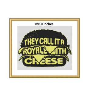 8x10&quot; Royale With Cheese Cross Stitch Pattern | Digital Downloads | PDF