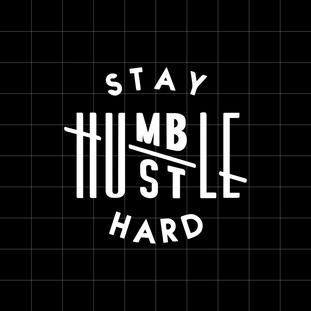 Stay Humble Hustle Hard PNG Digital Download - Etsy