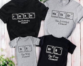 Elements Family Matching Shirts, Mother Dad Baby Shirt, Family Gift Tee, Funny Family Shirt, Family Birthday Gift, New Baby Shirt, Sis Shirt