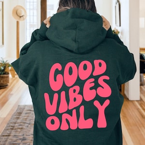 Positive Vibes Only Hoodie, Trendy Sweatshirt image 1